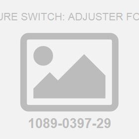 Pressure Switch: Adjuster for 5Bar